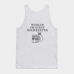 World okayest bookkeeper Tank Top